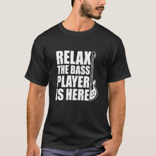 T-shirt Bhelp Relax Le Lecteur Basse Est Ici Basse Guitare