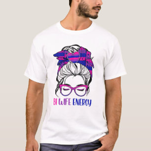 T-shirt Bi Wife Energy LGBTQ Bi Messy Bun LGBT Pride