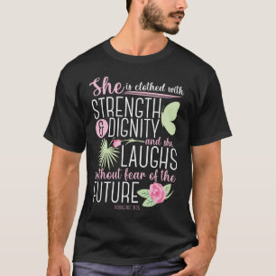 T-shirt Bible chrétienne vers proverbes 31:25 Fleur Rose