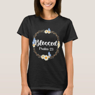 T-shirt Bible chrétienne Verse Bienheureux Psaume 23 Fleur