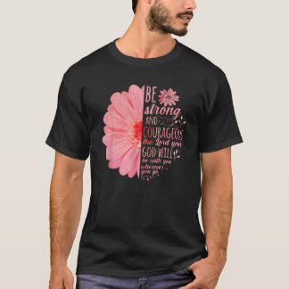 T-shirt Bible chrétienne Verse Joshua 1 9 Fleur