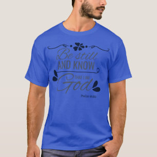 T-shirt Bible Verse Savoir Je Suis Dieu Psaume Chrétienne