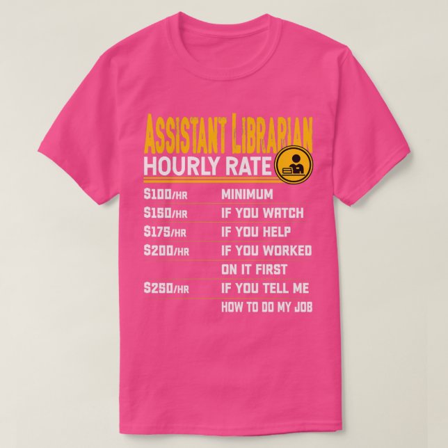 T-shirt Bibliothécaire adjointe Bibliothécaire à tarif hor (Design devant)