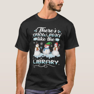 T-shirt Bibliothécaire Il y a un endroit de neige comme la