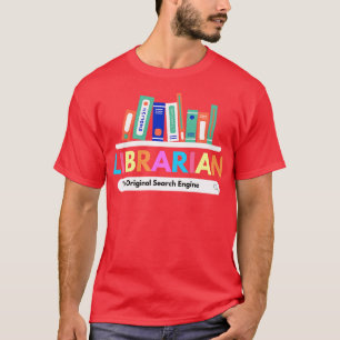 T-shirt Bibliothécaire Le Moteur de recherche original drô