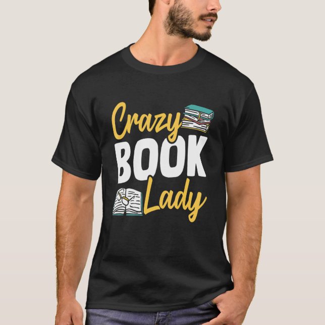 T-shirt Bibliothécaire Livre fou Lady bibliothèque de lect (Devant)