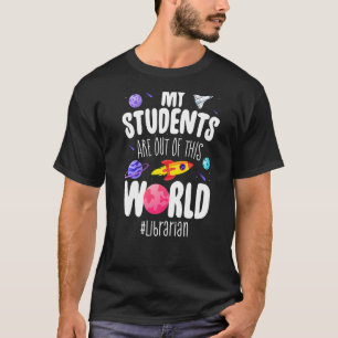 T-shirt Bibliothécaire Mes Étudiants Sortent De Cet Espace