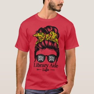 T-shirt Bibliothèque Aide Life Messy Bun Cheveux Funny Bib