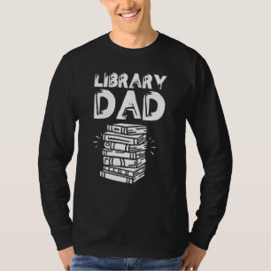T-shirt Bibliothèque Papa Livres Bibliothécaire Dit Père P