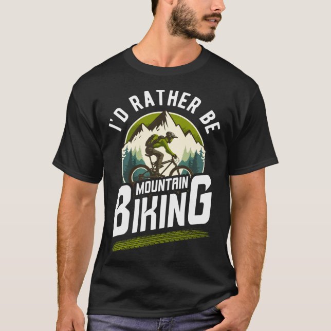 T-shirt bicycles cyclists bicyclists i d rather be mountai (Devant)