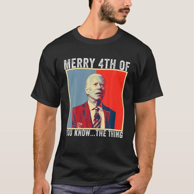 T-shirt Biden Confondu Joyeux Joyeux 4E D'Entre Vous Savez (Devant)
