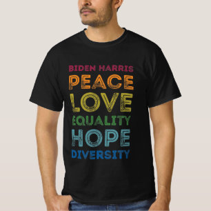 T-shirt Biden Harris Peace Love Equality Hope Diversity
