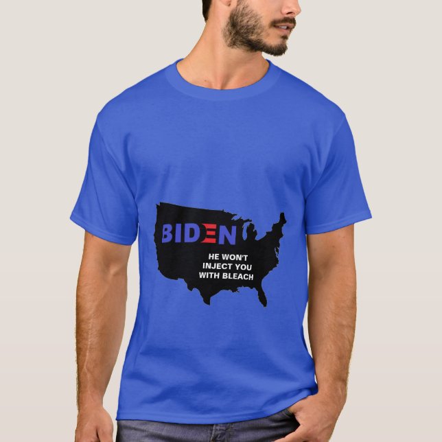 T-shirt Biden Il ne t'injectera pas avec Bleach (Devant)