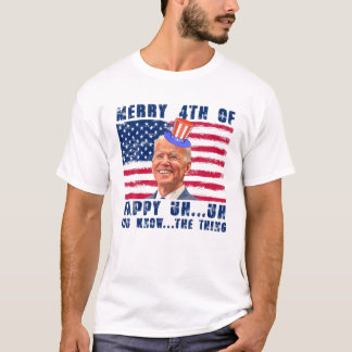 T-shirt Biden Joyeux 4E D'Entre Vous Connaissez La Chose