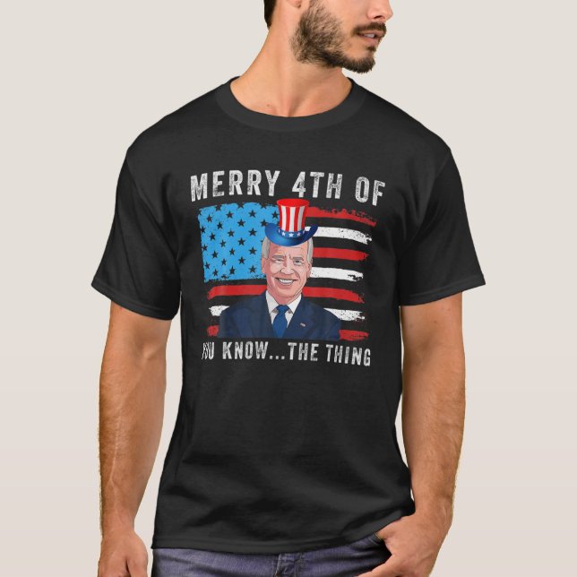 T-shirt Biden Joyeux 4E D'Entre Vous Connaissez La Chose (Devant)