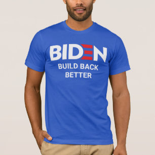 T-shirt BIDEN : Mieux vaut reconstruire