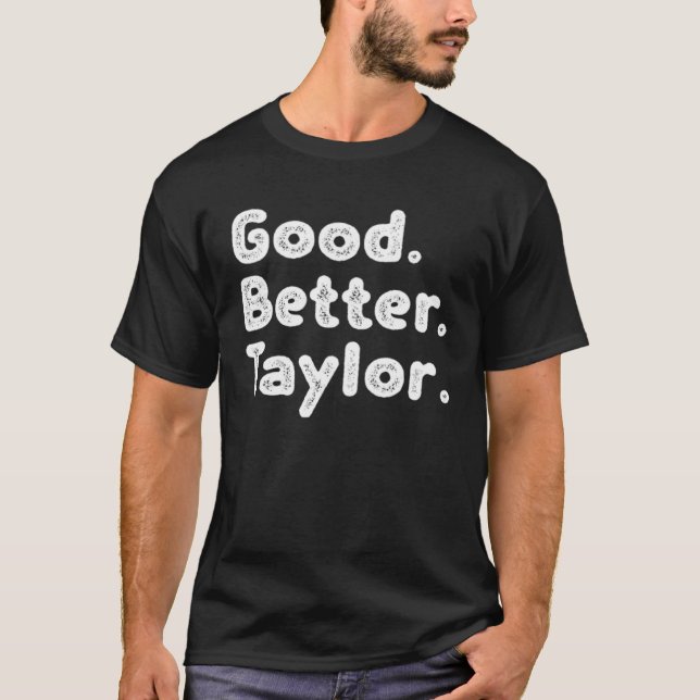 T-shirt Bien meilleur Taylor (Devant)