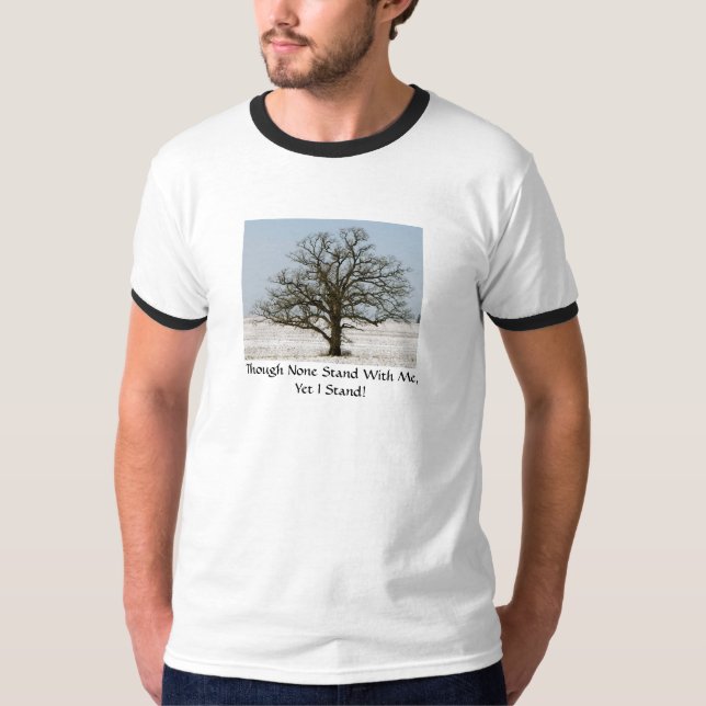 T-shirt Bien qu'aucun ne se tienne avec moi, pourtant moi (Devant)
