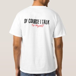 T-shirt Bien Sûr Je Me Parle À Moi-Même