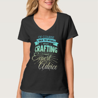 T-shirt Bien Sûr Je Me Parle Parfois J'Ai Besoin D'Un Expe