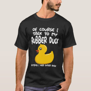T-shirt Bien Sûr Je Parle À Mon Canard En Caoutchouc Drôle