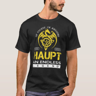T-shirt Bien sûr je suis génial HAUPT une légende sans fin