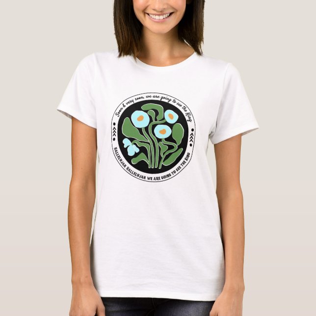 T-shirt Bientôt et très bientôt, nous allons voir le ROI ! (Devant)