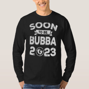 T-shirt Bientôt Être Bubba 2023 Fête des pères Nouveau Gra