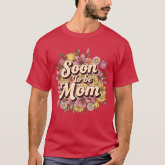 T-shirt Bientôt être maman félicitations nouvelle mère fil