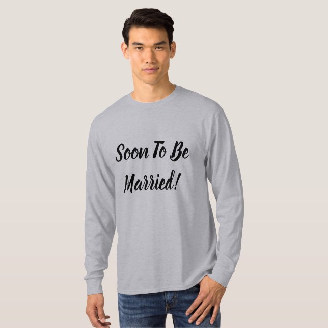 T-shirt Bientôt Être Marié (Devant entier)