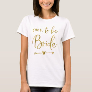 T-shirt Bientôt Être Mariée Chemise Faux Gold Coeur Et Flè