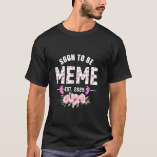T-shirt Bientôt être Mème Est 2025 Cadeaux Première Grand-