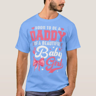 T-shirt Bientôt Être Un Papa D'Une Belle Bébée Fille Genre