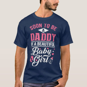T-shirt Bientôt Être Un Papa D'Une Belle Bébée Fille N
