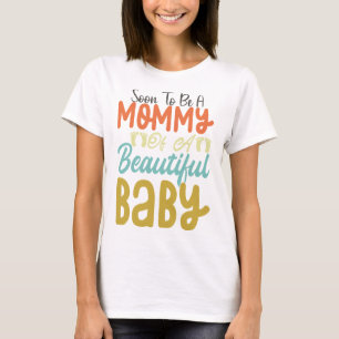 T-shirt Bientôt Être Une Mère D'Un Beau Bébé