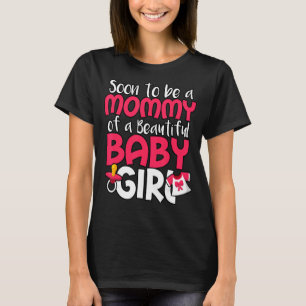 T-shirt Bientôt Être Une Mère D'Une Belle Bébée Fille Genr