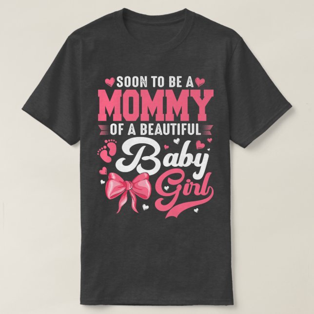 T-shirt Bientôt Être Une Mère D'Une Belle Bébée Fille Genr (Design devant)