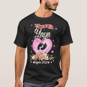 T-shirt Bientôt être Yaya de nouveau 2022 Fleur Mothers Da
