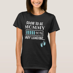 T-shirt Bientôt, Maman 2021 Chargement De Bébés