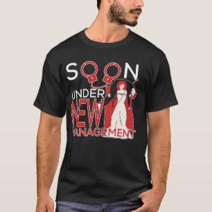 T-shirt Bientôt sous nouvelle direction Marié Enterremen