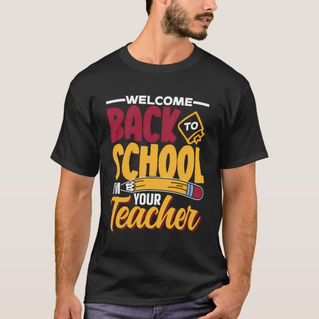 T-shirt Bienvenue À L'École Je Suis Votre Maître Enseignan (Devant)