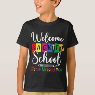 T-shirt Bienvenue À L'École Nous Vous Avons Manqué Enseign