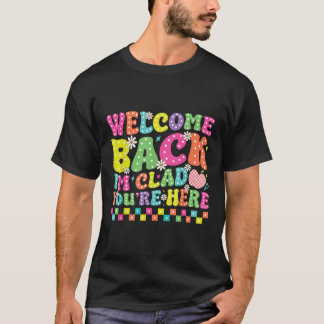 T-shirt Bienvenue à nouveau Je suis ravi que vous soyez ic