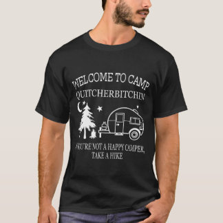T-shirt Bienvenue au camping Quitcherbitchin drôle de fami