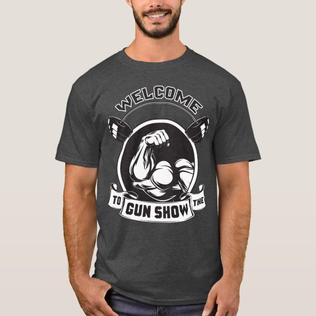 T-shirt Bienvenue Au Spectacle Des Armes À Feu - Bodybuild (Devant)