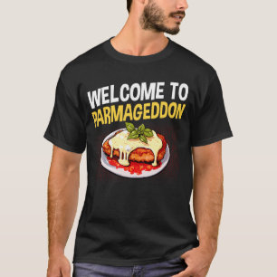 T-shirt Bienvenue chez Parmageddon Chicken Parm Lover