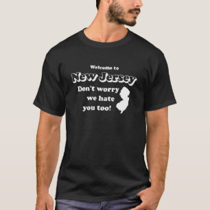 T-shirt Bienvenue Dans Le New Jersey Ne Vous Inquiétez Pas
