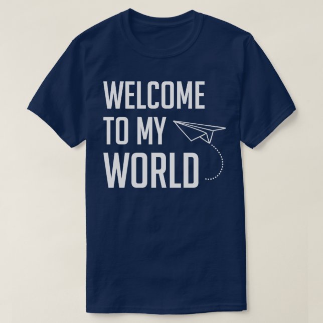 T-shirt Bienvenue dans mon monde (Design devant)