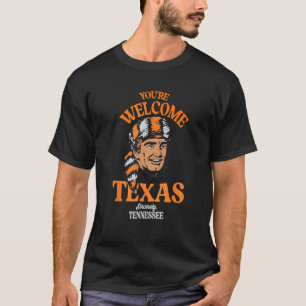 T-shirt Bienvenue Texas Sincerely Tennessee Funny Say