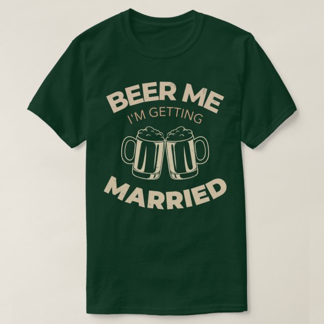 T-shirt Bière à moi je me marie 1 (Design devant)
